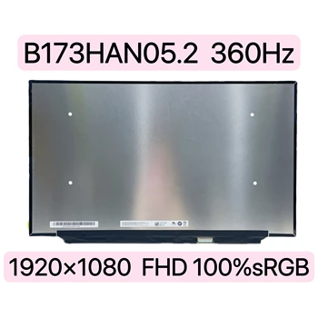 B173HAN05.2 B173HAN05.4 IPS 360Hz מחשב נייד מסך LCD פאנל מטריצת FHD 1920*1080 EDP 40 פינים 100% sRGB של Dell, Asus Acer Razer